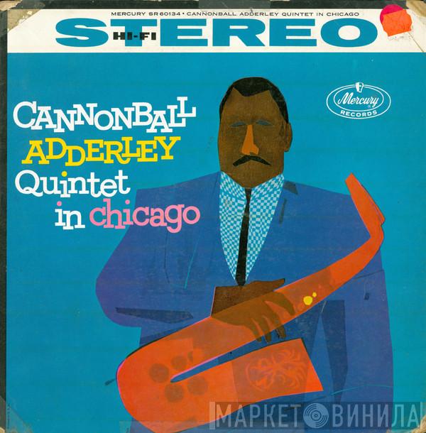  The Cannonball Adderley Quintet  - In Chicago