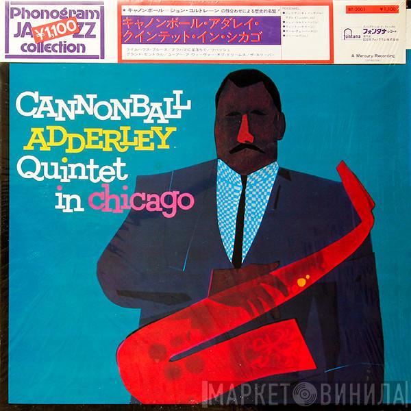  The Cannonball Adderley Quintet  - In Chicago