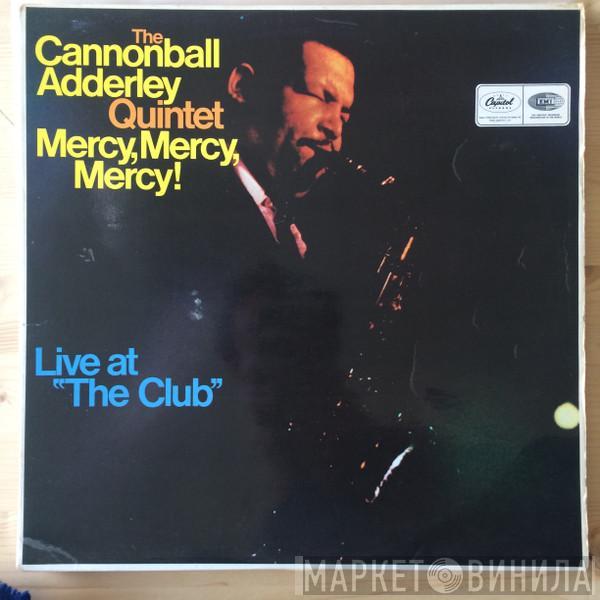  The Cannonball Adderley Quintet  - Mercy, Mercy, Mercy! (Live At "The Club")