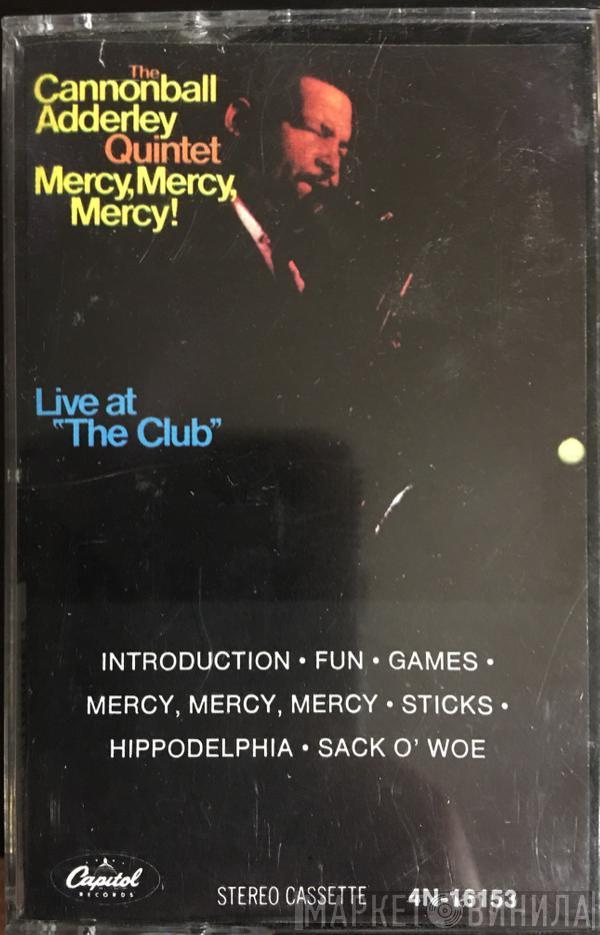  The Cannonball Adderley Quintet  - Mercy, Mercy, Mercy! - Live At "The Club"