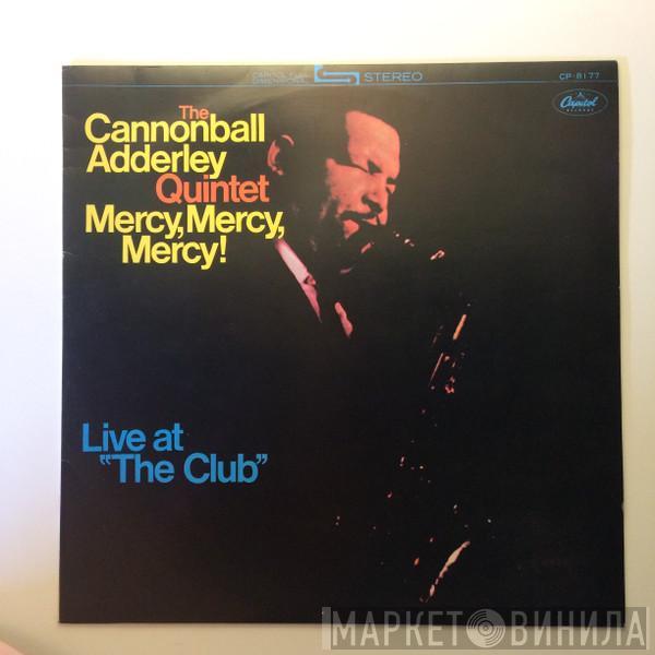  The Cannonball Adderley Quintet  - Mercy, Mercy, Mercy! - Live At "The Club"