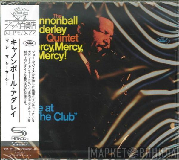  The Cannonball Adderley Quintet  - Mercy, Mercy, Mercy! - Live At "The Club"