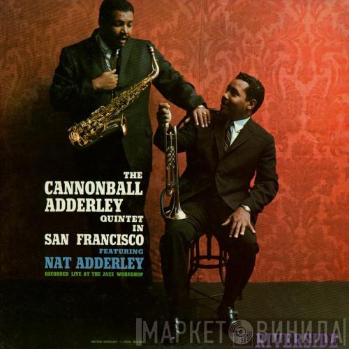 The Cannonball Adderley Quintet, Nat Adderley - The Cannonball Adderley Quintet In San Francisco