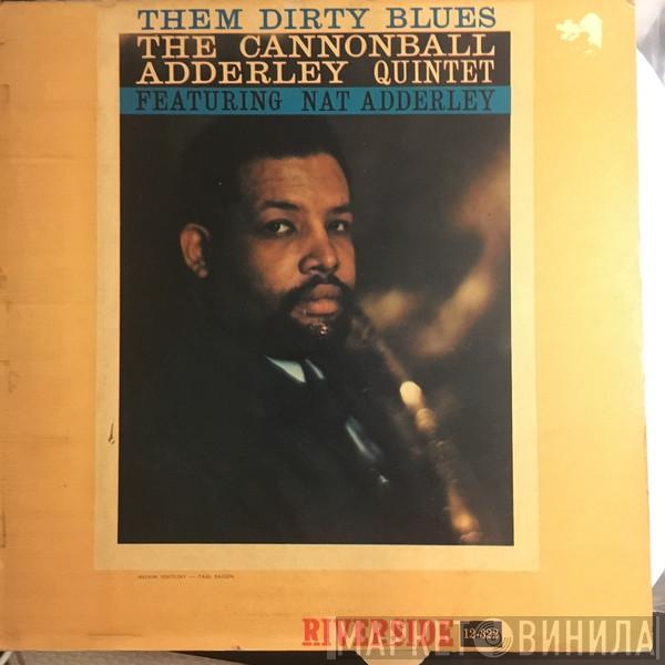  The Cannonball Adderley Quintet  - Them Dirty Blues