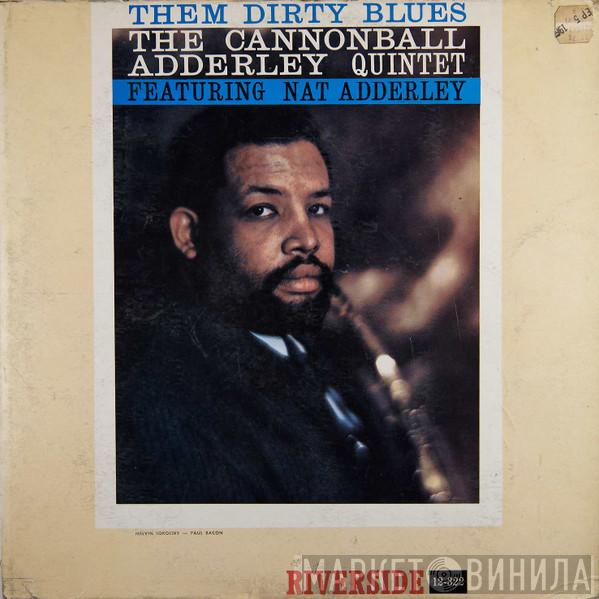  The Cannonball Adderley Quintet  - Them Dirty Blues