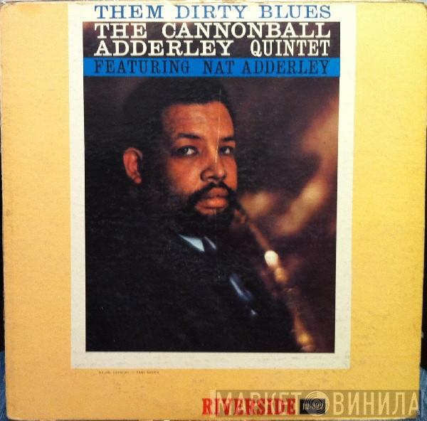  The Cannonball Adderley Quintet  - Them Dirty Blues