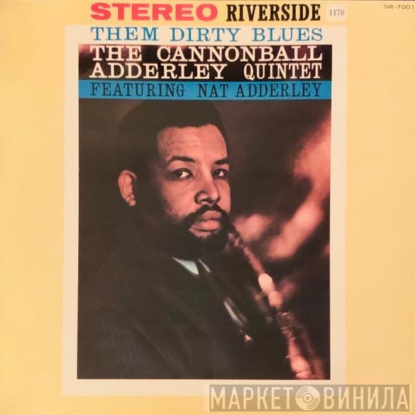  The Cannonball Adderley Quintet  - Them Dirty Blues