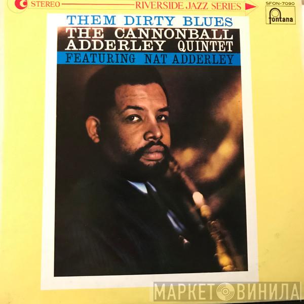  The Cannonball Adderley Quintet  - Them Dirty Blues