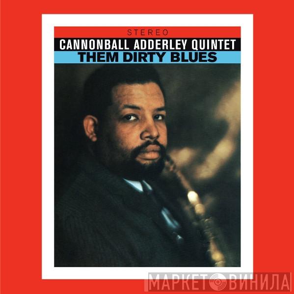  The Cannonball Adderley Quintet  - Them Dirty Blues
