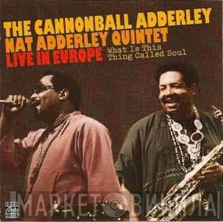 The Cannonball Adderley Quintet - What Is This Thing Called Soul - Live In Europe