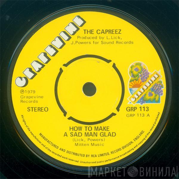 The Capreez - How To Make A Sad Man Glad