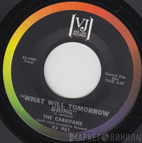 The Caravans  - What Will Tomorrow Bring / No Coward Soldier