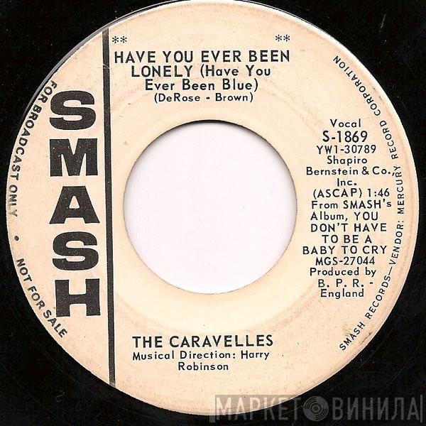 The Caravelles - Have You Ever Been Lonely (Have You Ever Been Blue)