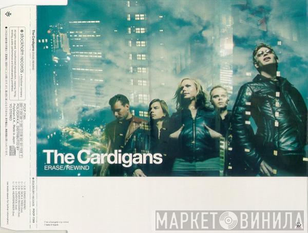  The Cardigans  - Erase / Rewind