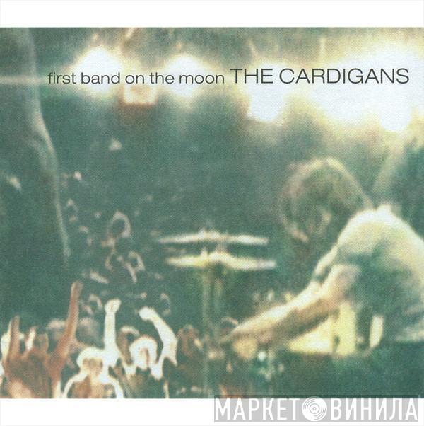 The Cardigans - First Band On The Moon