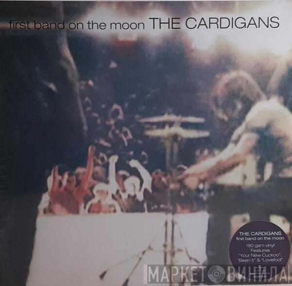  The Cardigans  - First Band On The Moon