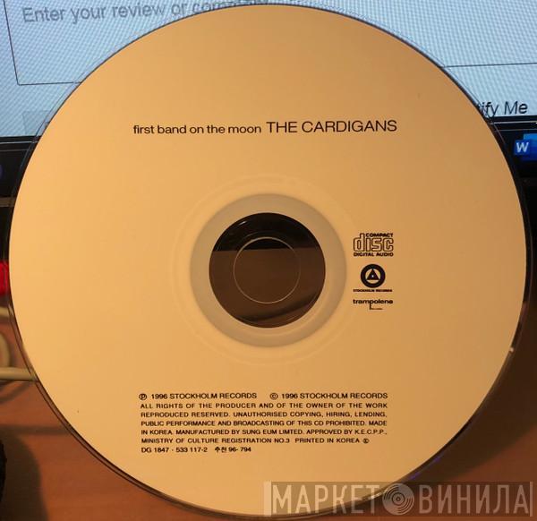  The Cardigans  - First Band On The Moon