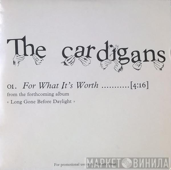 The Cardigans - For What It's Worth