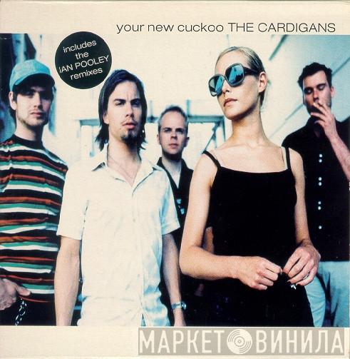The Cardigans - Your New Cuckoo