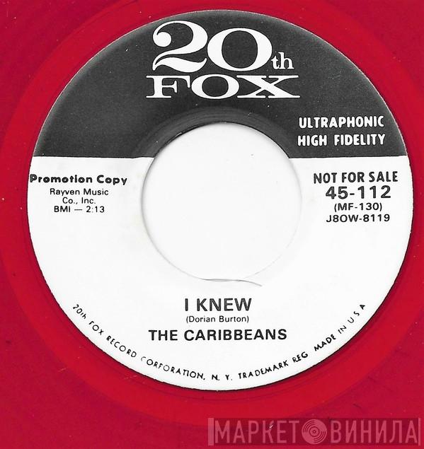  The Caribbeans   - I Knew / Keep Her By My Side
