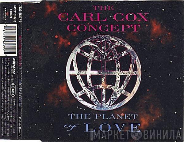 The Carl Cox Concept - The Planet Of Love