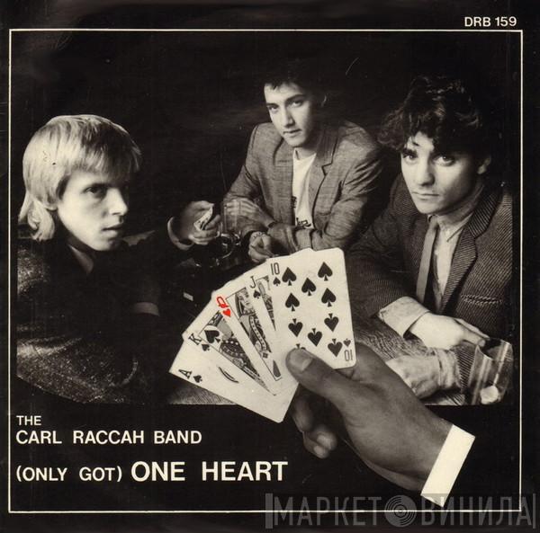 The Carl Raccah Band - (Only Got) One Heart