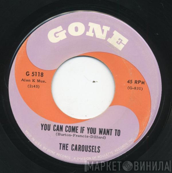  The Carousels  - You Can Come If You Want To / Pretty Thing