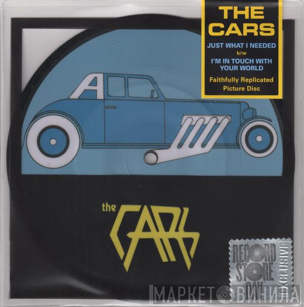  The Cars  - Just What I Needed b/w I'm In Touch With Your World