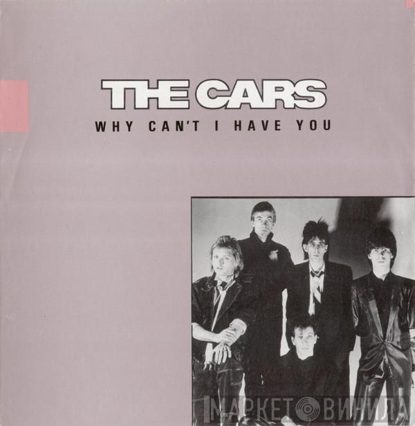  The Cars  - Why Can't I Have You