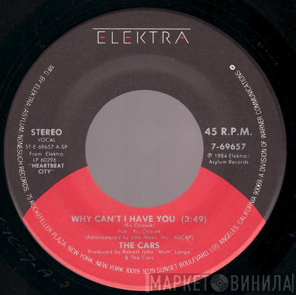  The Cars  - Why Can't I Have You