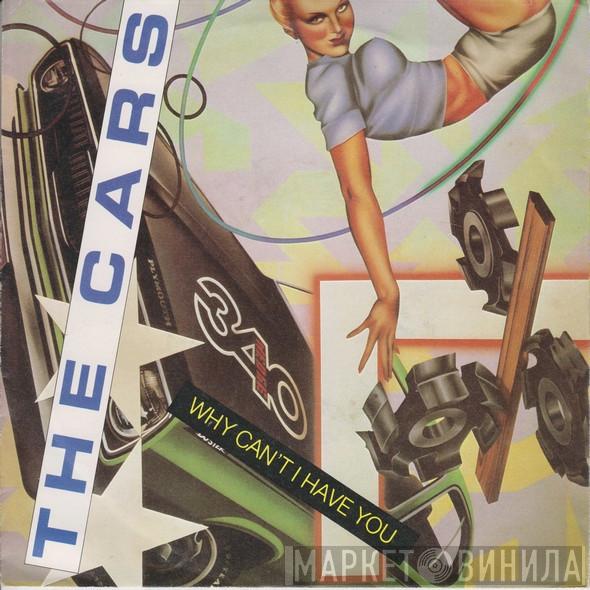  The Cars  - Why Can't I Have You