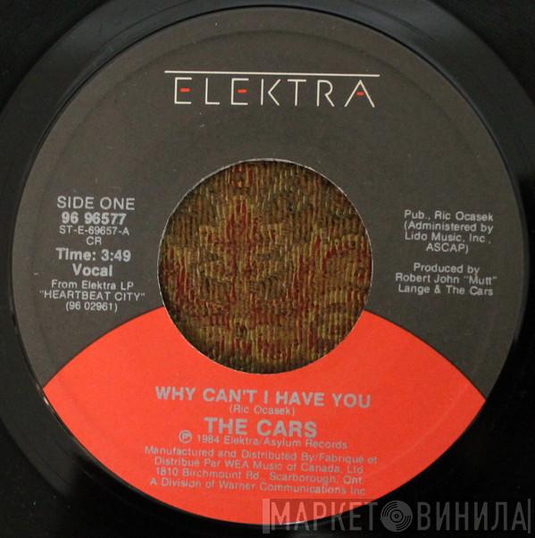  The Cars  - Why Can't I Have You