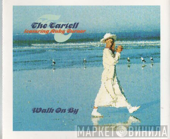 The Cartell, Ruby Turner - Walk On By