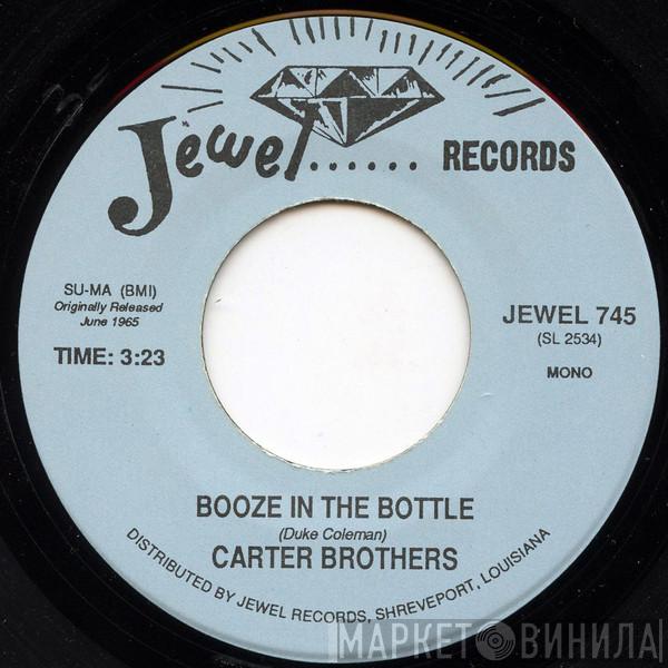 The Carter Brothers - Booze In The Bottle / Southern Country Boy