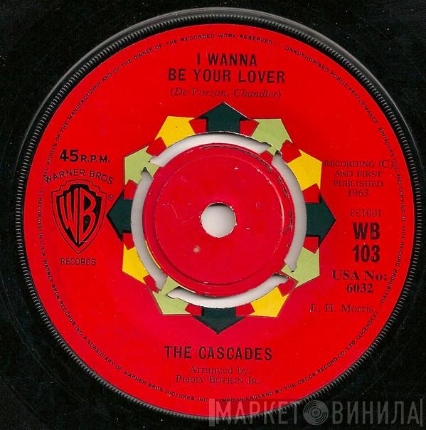 The Cascades  - I Wanna Be Your Lover