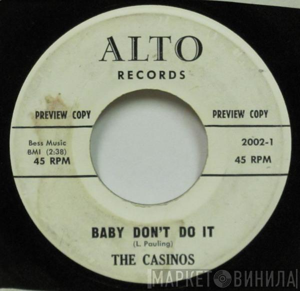 The Casinos  - Baby Don't Do It / I Like It Like That
