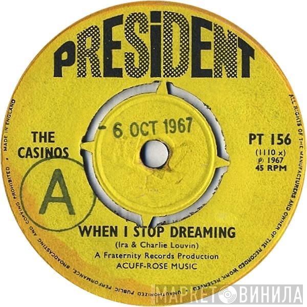 The Casinos -  When I Stop Dreaming/Please Love Me
