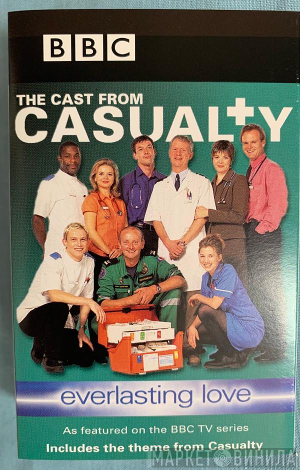 The Cast From Casualty - Everlasting Love