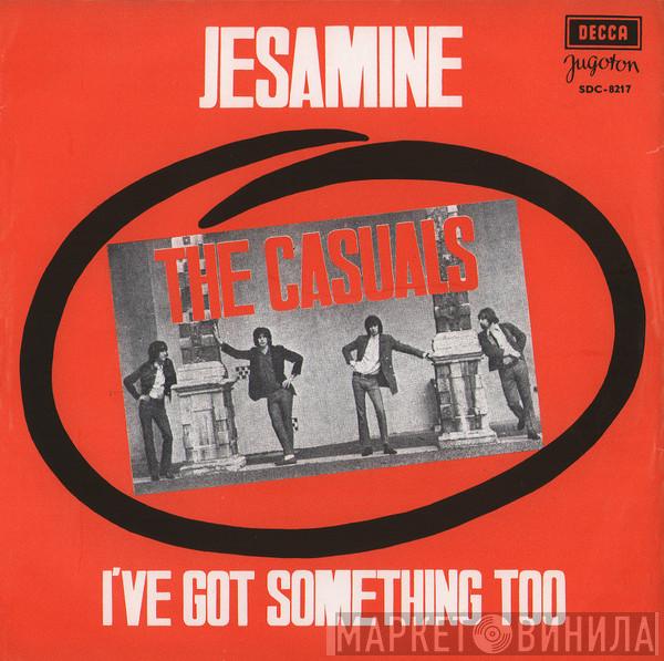 The Casuals - Jesamine / I've Got Something Too