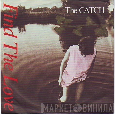 The Catch - Find The Love