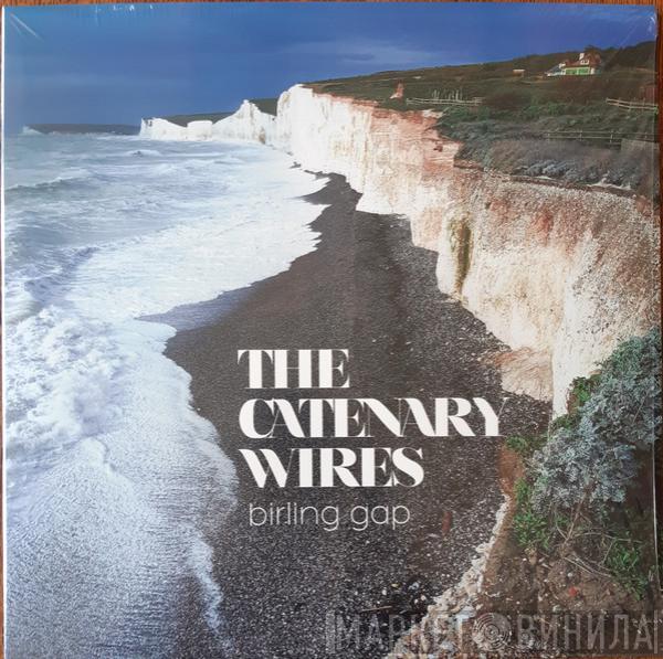 The Catenary Wires - Birling Gap