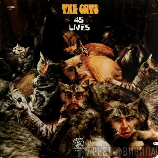 The Cats - 45 Lives