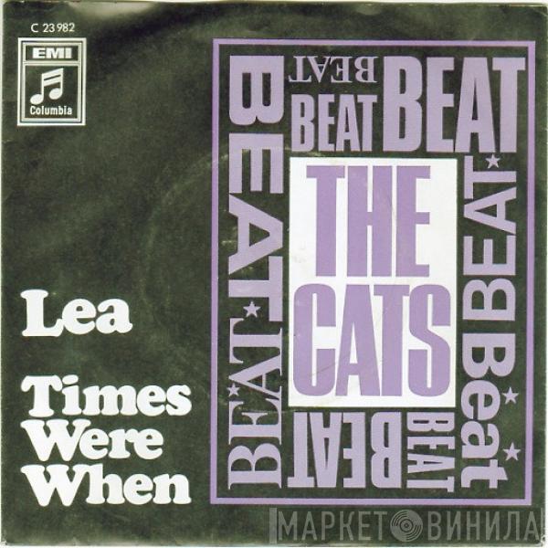 The Cats - Lea / Times Were When