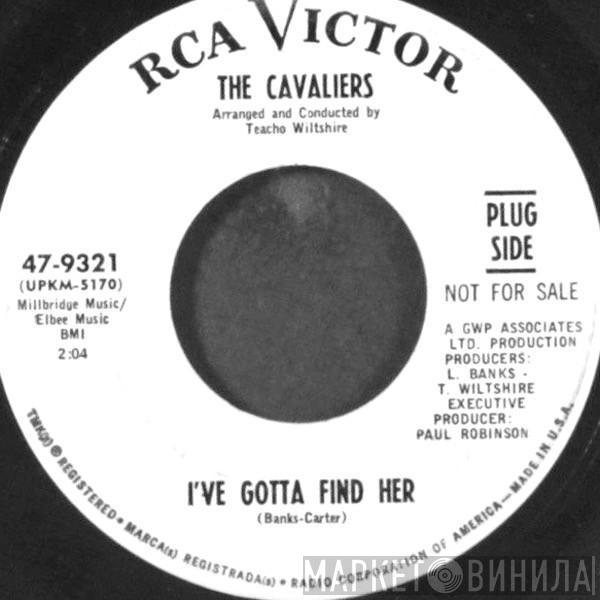 The Cavaliers - I've Gotta Find Her / I Really Love You