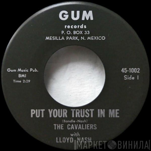 The Cavaliers , Lloyd Nash - Put Your Trust In Me