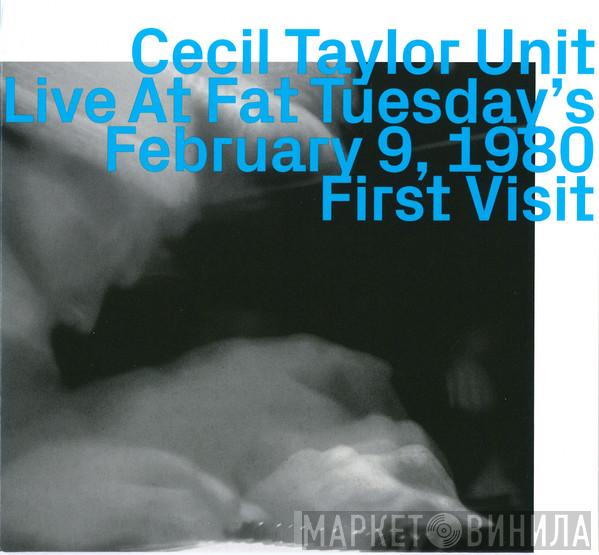 The Cecil Taylor Unit - Live At Fat Tuesday's, February 9, 1980 • First Visit