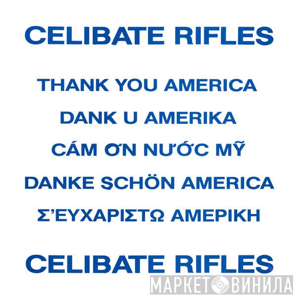 The Celibate Rifles - Thank You America