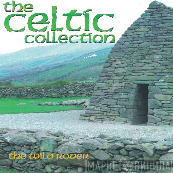  - The Celtic Collection - The Wild Rover