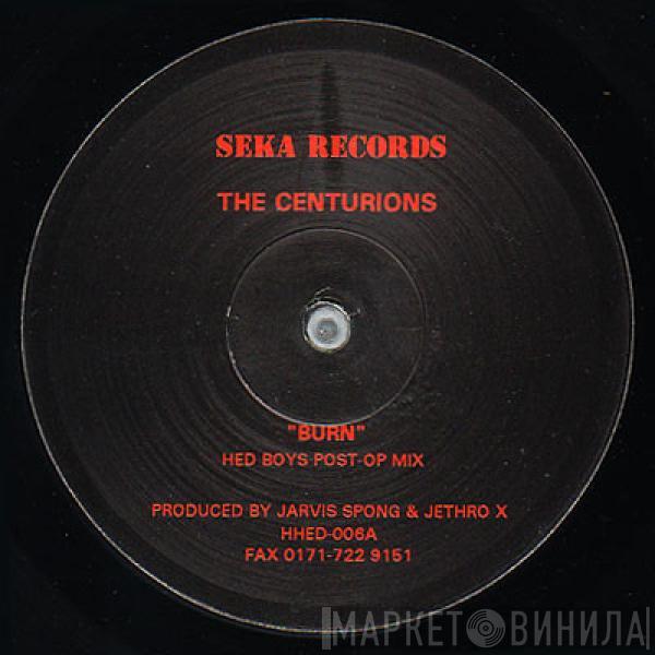 The Centurions - Burn