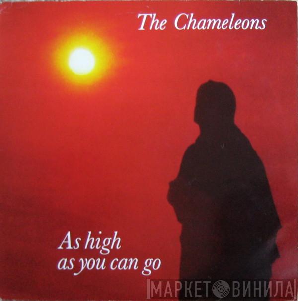  The Chameleons  - As High As You Can Go